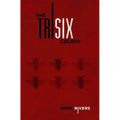 The Trisix Colony