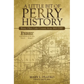 A Little Bit of Perry History: Perry, Ohio, Lake County, from 1810-2000