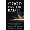 Good Pastor, Bad Fit: Maintaining Pastoral Authenticity Through Resignation and Termination