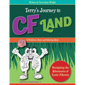 Terry's Journey to Cf Land: Navigating the Adventures of Cystic Fibrosis