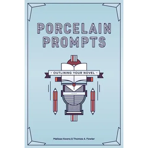 Porcelain Prompts: Outlining Your Novel