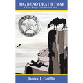 Big Bend Death Trap: A Texas Ranger Cody Havlicek Story
