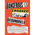Dangerous Crooked Scoundrels: Insulting the President, from Washington to Trump
