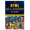 HTML, CSS & JavaScript All-in-One: Mastering Front-End Development