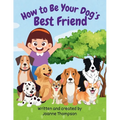 How to Be Your Dog's Best Friend