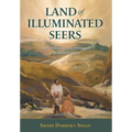 Land of Illuminated Seers: The Great Dawn of Brahmgyan - A Nirmala Scripture