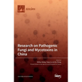 Research on Pathogenic Fungi and Mycotoxins in China