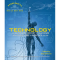 Technology: An Illustrated History of Machines from Stone Axes to Robotics and AI