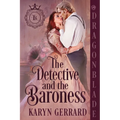 The Detective and the Baroness: A Victorian Historical Romance