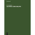 Olympia Und Delphi: Erläuterungen Zur Wandtafel Von Olympia
