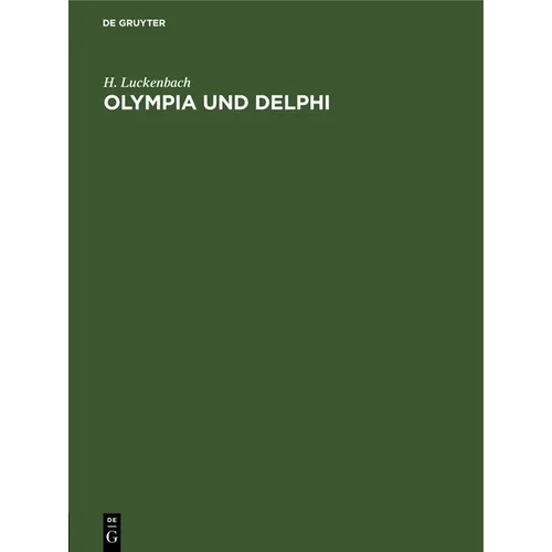 Olympia Und Delphi: Erläuterungen Zur Wandtafel Von Olympia
