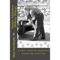 Positive Adaptation Wellness Strategy: P.A.W.S.- a whole life rehabilitation system for dog reactive dogs.