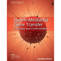 Sperm-Mediated Gene Transfer: Concepts and Controversies
