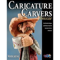 Caricature Carvers Showcase: 50 of the Best Designs and Patterns from the Caricature Carvers of America