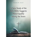 A New Study of the Holy Bible Suggests More Equality among the Sexes