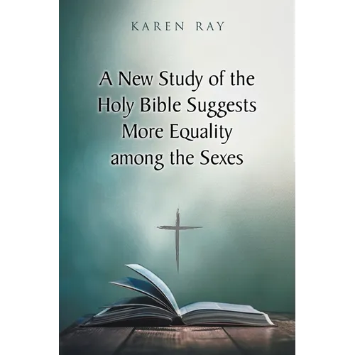 A New Study of the Holy Bible Suggests More Equality among the Sexes