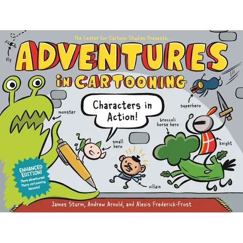 Adventures in Cartooning: Characters in Action (Enhanced Edition)