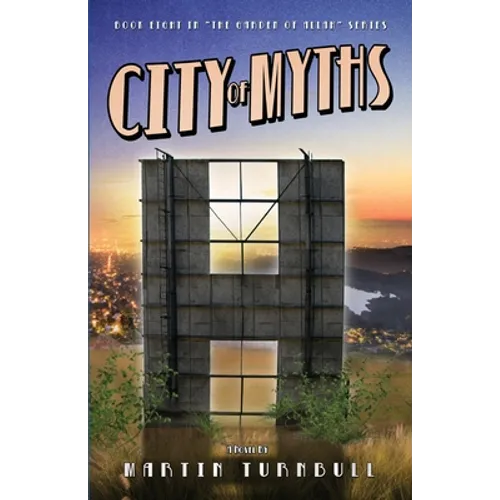 City of Myths: A Novel of Golden-Era Hollywood