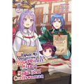 I Quit My Apprenticeship as a Royal Court Wizard to Become a Magic Item Craftswoman (Manga) Vol. 5