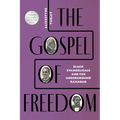 The Gospel of Freedom: Black Evangelicals and the Underground Railroad