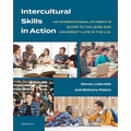 Intercultural Skills in Action: An International Student's Guide to College and University Life in the U.S.
