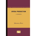 Opera Production: A Handbook