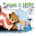 Spring Is Here: A Bear and Mole Story
