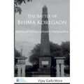 The Battle of Bhima Koregaon: History of military culture in Maharashtra
