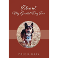 Edward, My Greatest Dog Ever