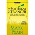 The Mysterious Stranger and Other Stories