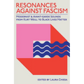 Resonances against Fascism: Modernist and Avant-Garde Sounds from Kurt Weill to Black Lives Matter
