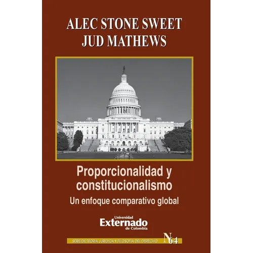 Proporcionalidad y constitucionalismo. Un enfoque comparativo global