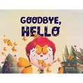 Goodbye, Hello: The Cycle of Life and the Beauty of What's Next