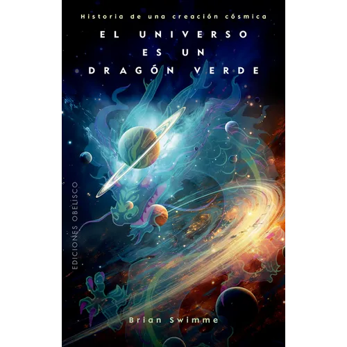 Universo Es Un Dragón Verde, El