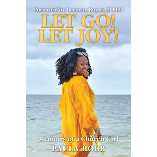 Let Go! Let Joy!: Memoirs of a Church Girl