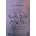 More about Couples on the Couch: Approaching Psychoanalytic Couple Psychotherapy from an Expanded Perspective