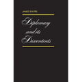 Diplomacy and its Discontents