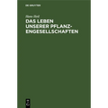 Das Leben unserer Pflanzengesellschaften