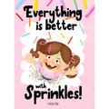 Everything is Better with Sprinkles!