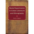 Racial Experiments in Cuban Literature and Ethnography