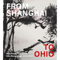 From Shanghai to Ohio: Woo Chong Yung (Wu Zhongxiong), 1898-1989