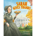Sarah Gives Thanks: How Thanksgiving Became a National Holiday