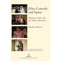 Film Comedy and Spain: Humour, Genre, and the Nation 1970-2020