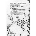 Domesticating Symbols: Metalithikum II