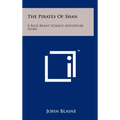 The Pirates of Shan: A Rick Brant Science Adventure Story