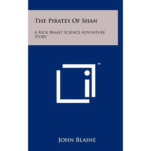 The Pirates of Shan: A Rick Brant Science Adventure Story