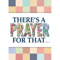 There's a Prayer for That