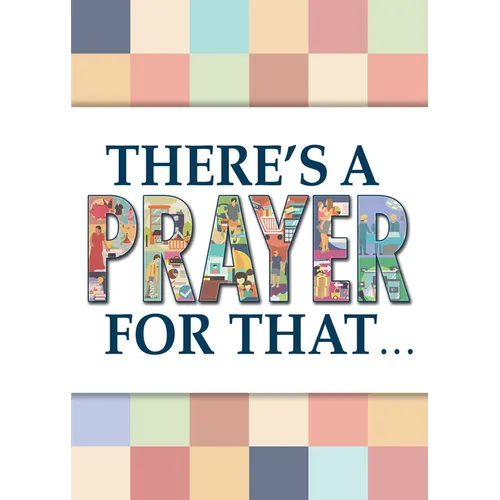 There's a Prayer for That