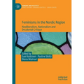 Feminisms in the Nordic Region: Neoliberalism, Nationalism and Decolonial Critique