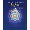 The Illuminated Hafiz: Love Poems for the Journey to Light